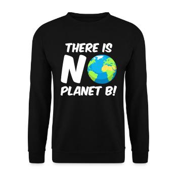 There is no Planet B Umweltschutz Mission Erde - Unisex Pullover - Schwarz - Vorne - Alina (178cm) & Michal (187cm)