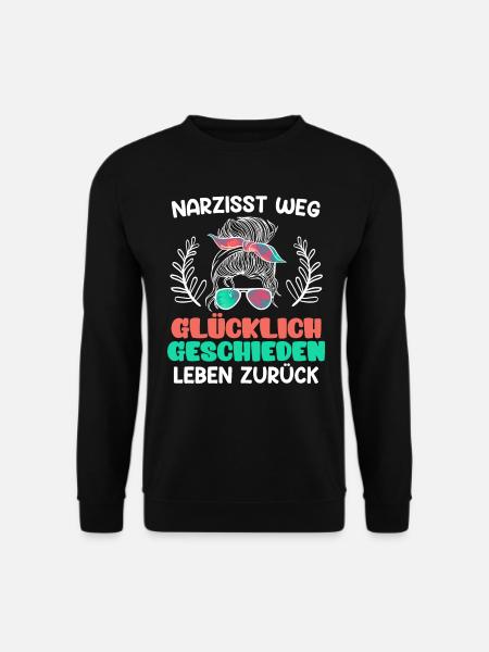 Narzisst weg Scheidungsparty Glücklich geschieden - Unisex Pullover - Schwarz