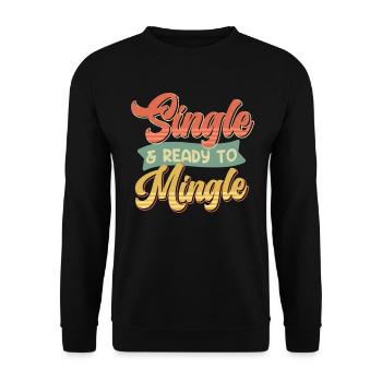Single and Ready to Mingle Single Männer Herren - Unisex Pullover - Schwarz - Vorne - Alina (178cm) & Michal (187cm)