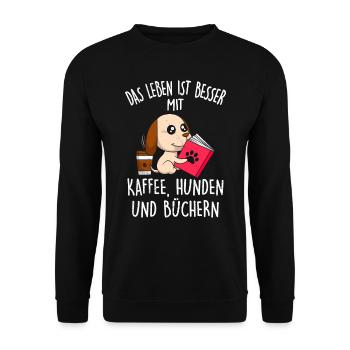 Life is better with Coffee Dogs and Books - Unisex Pullover - Schwarz - Vorne - Alina (178cm) & Michal (187cm)