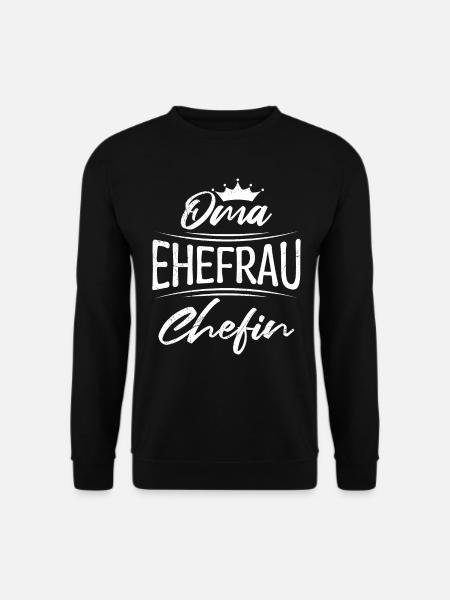 Oma Ehefrau und Chefin Muttertag super Oma - Unisex Pullover - Schwarz