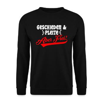 Geschieden & Pleite aber Frei! Scheidungsparty - Unisex Pullover - Schwarz - Vorne - Alina (178cm) & Michal (187cm)