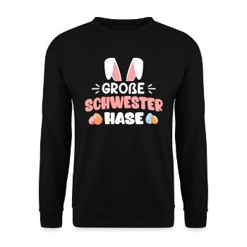 Frohe Ostern Schwester Hase Osterhasen Schwestern - Unisex Pullover - Schwarz - Vorne - Alina (178cm) & Michal (187cm)
