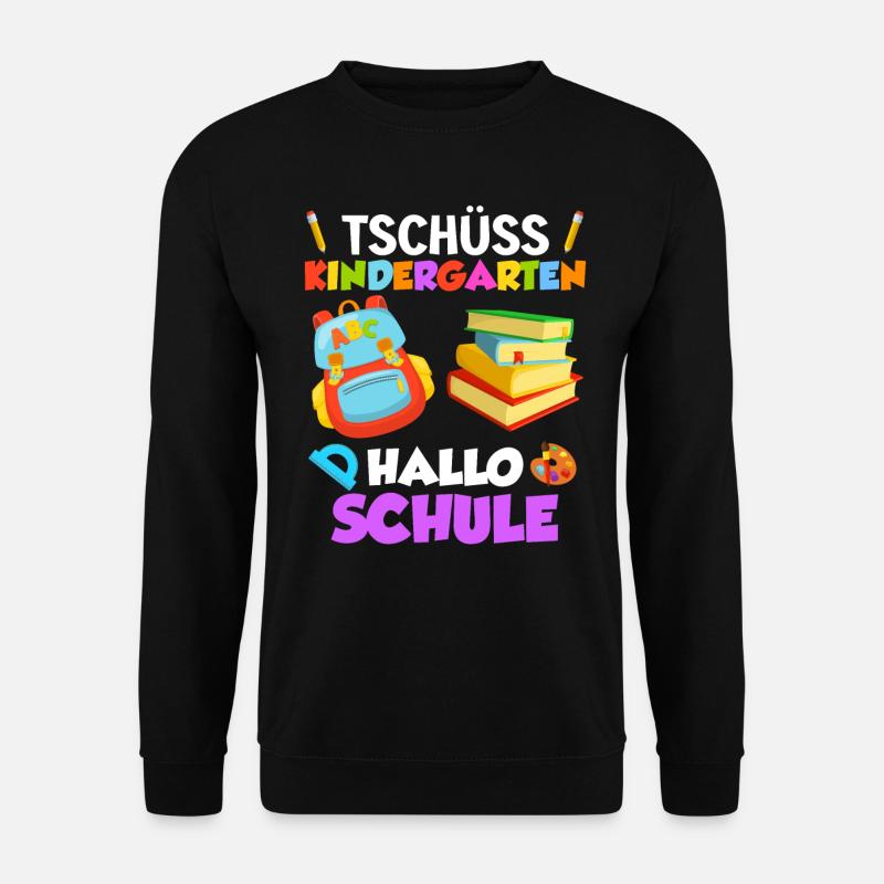 Tschüss Kindergarten Hallo Schule 1. Klasse - Unisex Pullover - Schwarz