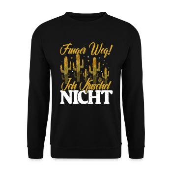 Finger weg! Ich kuschel nicht Kaktusliebhaber - Unisex Pullover - Schwarz - Vorne - Alina (178cm) & Michal (187cm)