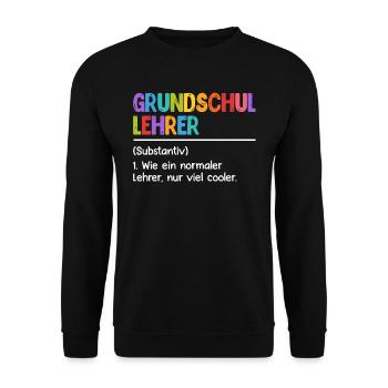 Grundschullehrer Ein normaler Lehrer nur cooler - Unisex Pullover - Schwarz - Vorne - Alina (178cm) & Michal (187cm)