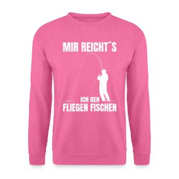 Mir reicht´s Ich geh Fliegenfischen Fisch jagen - Unisex Pullover - Pink - Vorne
