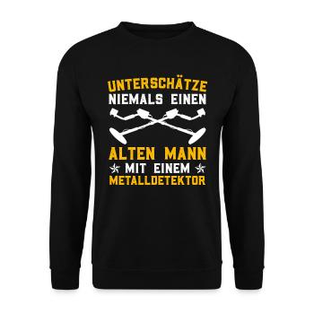Unterschätz nie einen alten Mann Metalldetektor - Unisex Pullover - Schwarz - Vorne - Alina (178cm) & Michal (187cm)