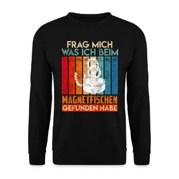 Magnetfischer Frag mich was ich beim Magnetfischen - Unisex Pullover - Schwarz - Vorne - Alina (178cm) & Michal (187cm)