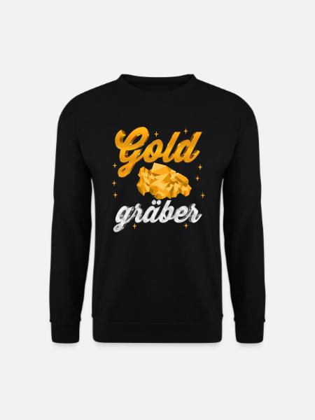 Goldgräber Gold Digger Schatzsuche Goldbarren - Unisex Pullover - Schwarz