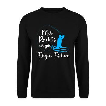 Mir reicht´s Ich geh Fliegenfischen Fischjagd - Unisex Pullover - Schwarz - Vorne - Alina (178cm) & Michal (187cm)