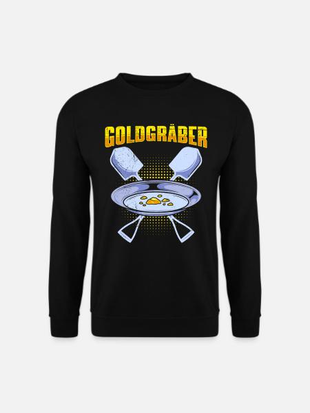 Goldgräber Gold Digger Goldrausch Goldjäger - Unisex Pullover - Schwarz