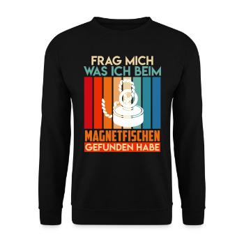 Magnetfischer Frag mich was ich beim Magnetfischen - Unisex Pullover - Schwarz - Vorne - Alina (178cm) & Michal (187cm)