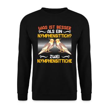 Vogelhalter Was ist besser als ein Nymphensittich? - Unisex Pullover - Schwarz - Vorne - Alina (178cm) & Michal (187cm)