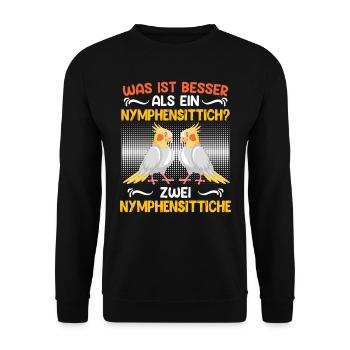 Vogelhalter Was ist besser als ein Nymphensittich? - Unisex Pullover - Schwarz - Vorne - Alina (178cm) & Michal (187cm)