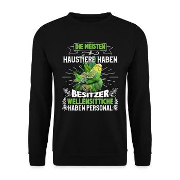 Vogelfreund Die meisten Haustiere haben Besitzer - Unisex Pullover - Schwarz - Vorne - Alina (178cm) & Michal (187cm)