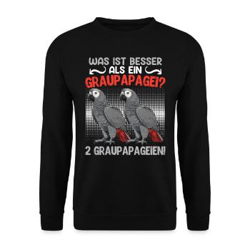 Papageien Was ist besser als ein Graupapagei - Unisex Pullover - Schwarz - Vorne - Alina (178cm) & Michal (187cm)