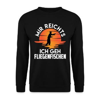Mir reichts ich geh Fliegenfischen Fischjagd - Unisex Pullover - Schwarz - Vorne - Alina (178cm) & Michal (187cm)