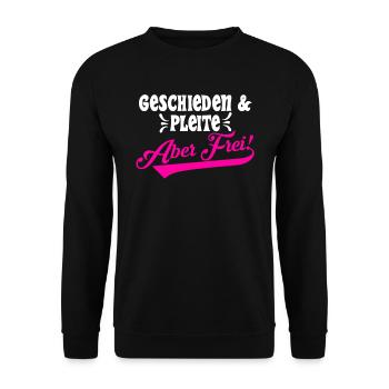 Geschieden & Pleite aber Frei! Scheidungsparty - Unisex Pullover - Schwarz - Vorne - Alina (178cm) & Michal (187cm)