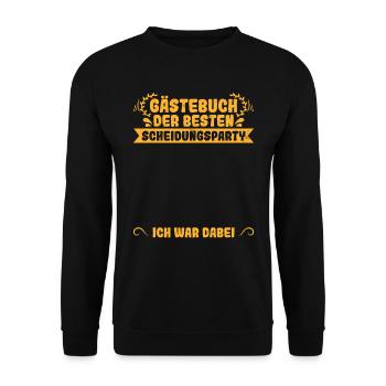Scheidungsparty Gästebuch Ich war Dabei Scheidung - Unisex Pullover - Schwarz - Vorne - Alina (178cm) & Michal (187cm)