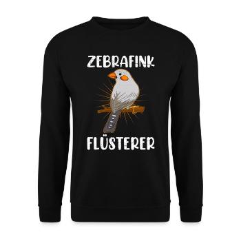 Zebrafink Flüsterer Vogelliebhaber Finkenvogel - Unisex Pullover - Schwarz - Vorne - Alina (178cm) & Michal (187cm)