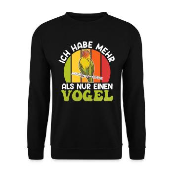 Lovebird Ich habe mehr als nur einen Vogel Papagei - Unisex Pullover - Schwarz - Vorne - Alina (178cm) & Michal (187cm)