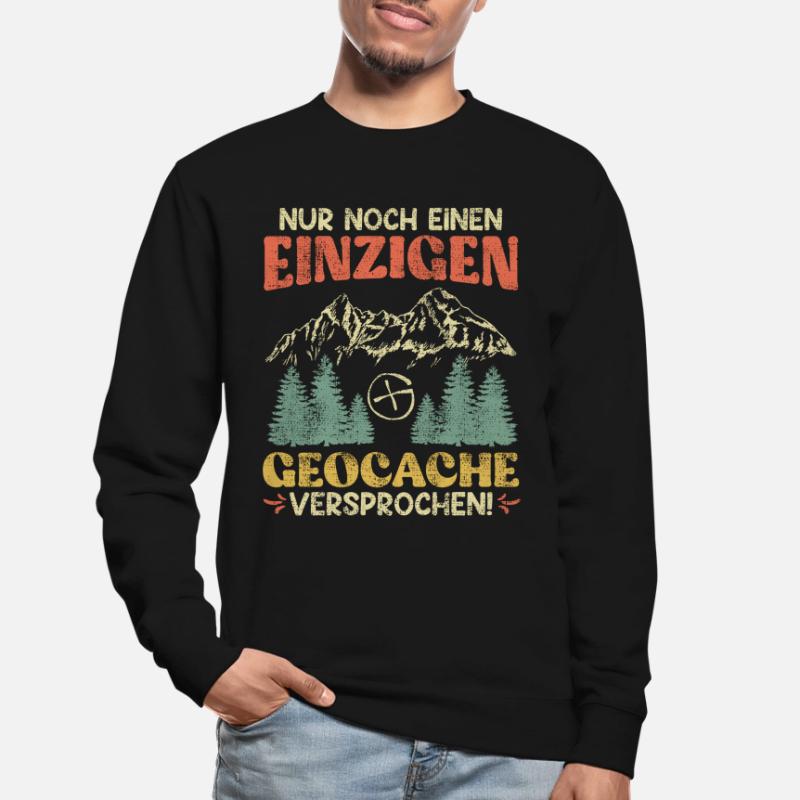 Geocaching Nur noch einen einzigen Geocache Unisex Pullover