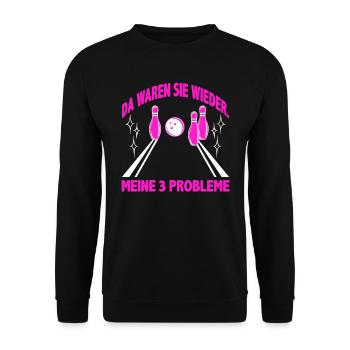 Bowling Da waren sie wieder Meine 3 Probleme - Unisex Pullover - Schwarz - Vorne - Alina (178cm) & Michal (187cm)