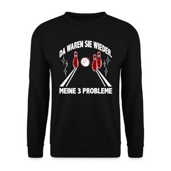 Bowling Da waren sie wieder Meine 3 Probleme - Unisex Pullover - Schwarz - Vorne - Alina (178cm) & Michal (187cm)