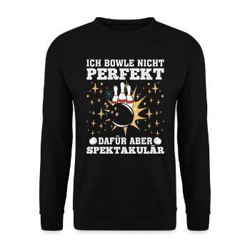 Bowling Bowle nicht Perfekt Dafür aber Spektakulär - Unisex Pullover - Schwarz - Vorne - Alina (178cm) & Michal (187cm)