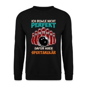 Bowling Ich Bowle nicht Perfekt aber Spektakulär - Unisex Pullover - Schwarz - Vorne - Alina (178cm) & Michal (187cm)