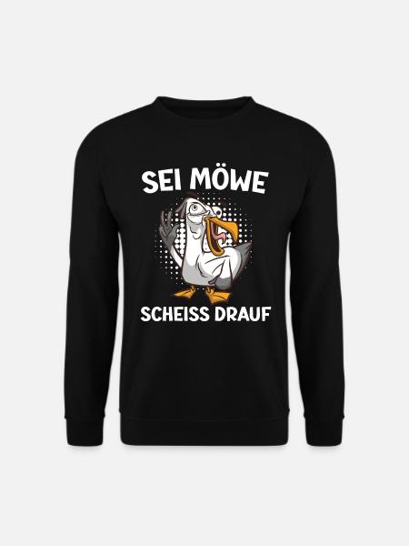 Sei Möwe Scheiss drauf Möwen Vogelliebhaber - Unisex Pullover - Schwarz