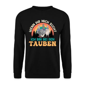 Taubenhalter Wenn ihr mich sucht bin bei Tauben - Unisex Pullover - Schwarz - Vorne - Alina (178cm) & Michal (187cm)