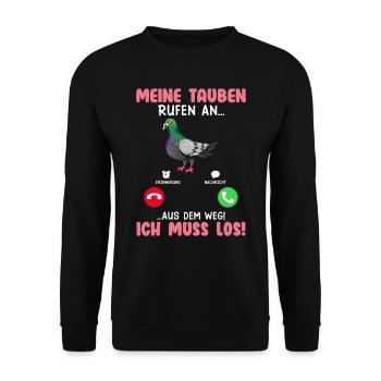 Taubenbesitz Meine Tauben Rufen an...Muss los! - Unisex Pullover - Schwarz - Vorne - Alina (178cm) & Michal (187cm)