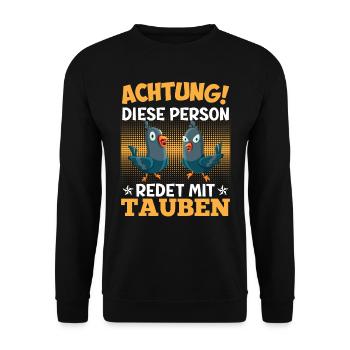Achtung! Diese Person redet mit Tauben Shirts - Unisex Pullover - Schwarz - Vorne - Alina (178cm) & Michal (187cm)