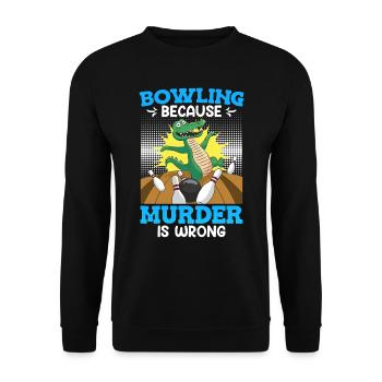 Bowling because Murder is Wrong Bowling Player - Unisex Sweatshirt - black - Front - Alina (178cm) & Michal (187cm)
