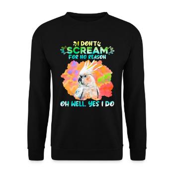 Kakadus I don ́t Scream for no Reason Papagei Fan - Sweat-shirt Unisexe - noir - Devant - Alina (178cm) & Michal (187cm)