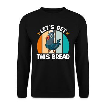 Pigeons Let's get this Bread Pigeon lovers - Unisex Sweatshirt - black - Front - Alina (178cm) & Michal (187cm)