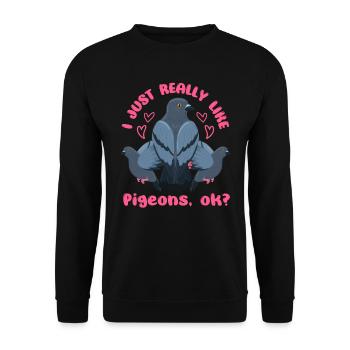 Pigeon lovers I just like pigeons, ok? - Unisex Sweatshirt - black - Front - Alina (178cm) & Michal (187cm)