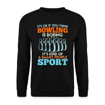 Bowler C’est OK si vous pensez que Bowling est ennuyeux - Sweat-shirt Unisexe - noir - Devant - Alina (178cm) & Michal (187cm)