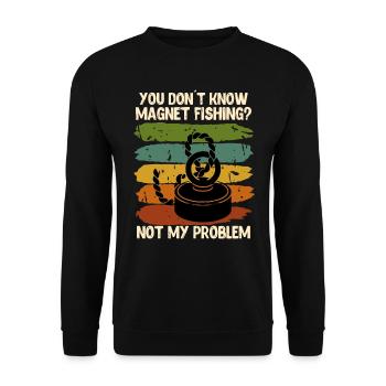 Schatzsuche Du kennst Magnetfischen nicht - Unisex Pullover - Schwarz - Vorne - Alina (178cm) & Michal (187cm)