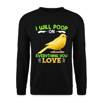 Kanarien I will poop on everything you love - Unisex Pullover - Schwarz - Vorne - Alina (178cm) & Michal (187cm)