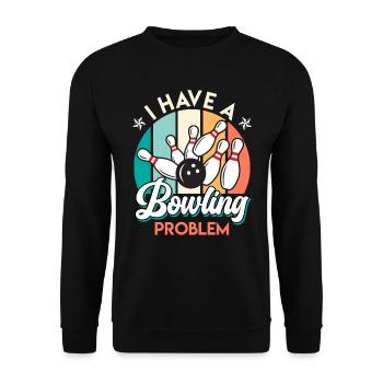 Bowling player funny I have a bowling problem - Unisex Sweatshirt - black - Front - Alina (178cm) & Michal (187cm)