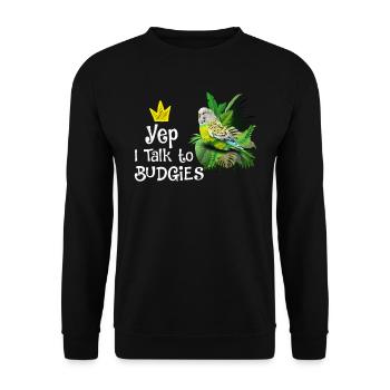 Piepmatz Yep I talk to Budgies Wellensittiche - Unisex Pullover - Schwarz - Vorne - Alina (178cm) & Michal (187cm)