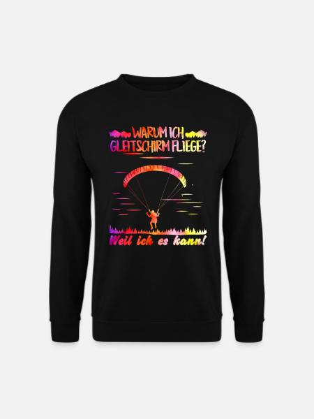 Paragleiter Warum ich Gleitschirm fliege - Unisex Pullover - Schwarz