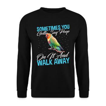 Liebesvogel Sometimes you gotta say Poop on it - Unisex Pullover - Schwarz - Vorne - Alina (178cm) & Michal (187cm)