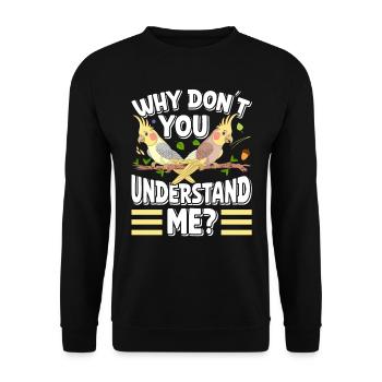 Bird ownership Why don ́t you understand me? Parakeets - Unisex Sweatshirt - black - Front - Alina (178cm) & Michal (187cm)