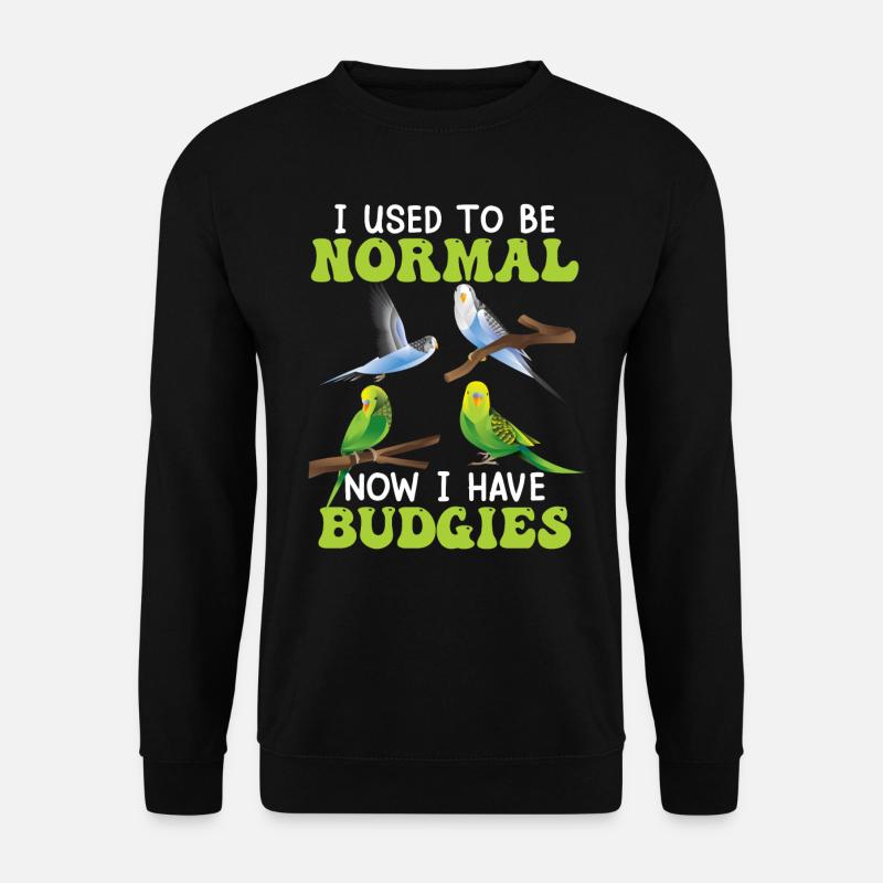 Früher war ich normal Jetzt hab ich Wellensittiche - Unisex Pullover - Schwarz
