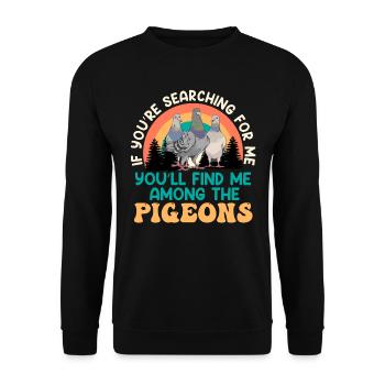 Si vous me cherchez, je suis avec des pigeons - Sweat-shirt Unisexe - noir - Devant - Alina (178cm) & Michal (187cm)