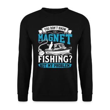 Magnetfischer You don´t know Magnet Fishing - Unisex Pullover - Schwarz - Vorne - Alina (178cm) & Michal (187cm)